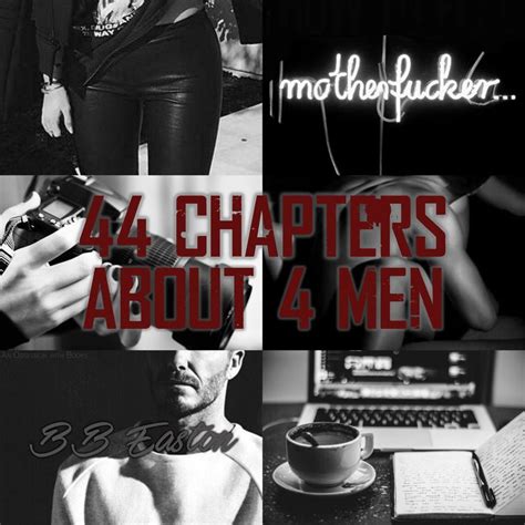 44 Chapters About 4 Men By Bb Easton Chapter Book Series Book Teaser