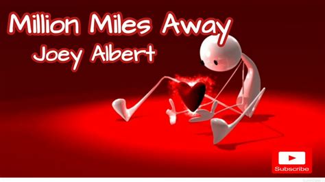 Million Miles Away Joey Albert Lyrics Youtube