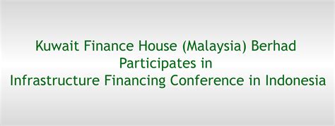3 executives to email now. Kuwait Finance House (Malaysia) Berhad Participates in ...