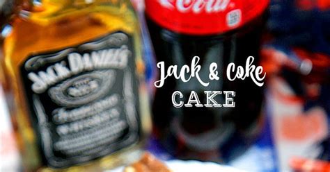 Jack And Coke Cake Our Favorite Drink In Cake Form Homemade