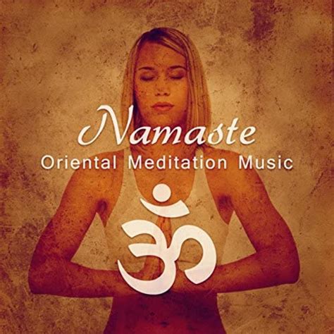 Namaste Oriental Meditation Music Of Nepal Zen Nature Sounds Oriental Music Zone