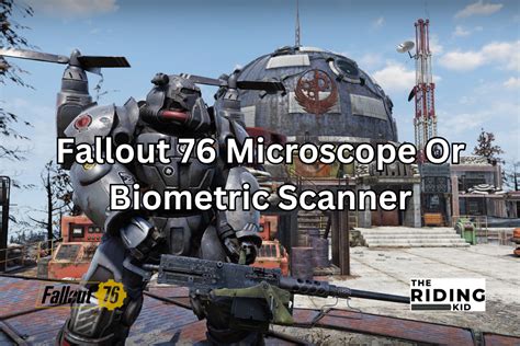 Fallout 76 Microscope Or Biometric Scanner How To Find The Riding Kid