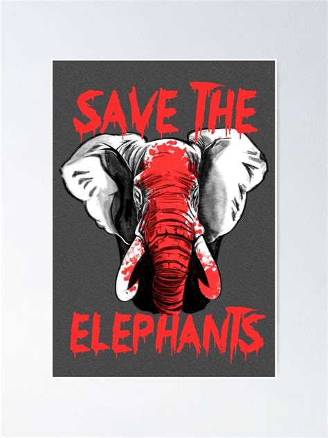 Save The Elephants Poster For Sale By Marylinram18 Redbubble