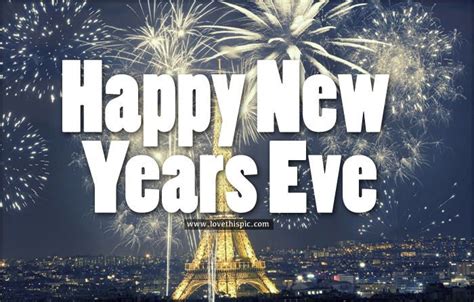 Happy News Year S Eve Happy New Years Eve Pictures Photos And