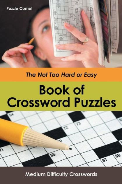Free easy crossword puzzles with answers to print, free easy printable crossword puzzles for adults with answers, free easy. The Not Too Hard or Easy Book of Crossword Puzzles: Medium ...