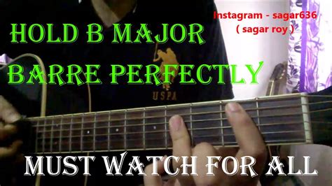 How To Hold B Major Barre Chord Perfectly Most Important Concept Of