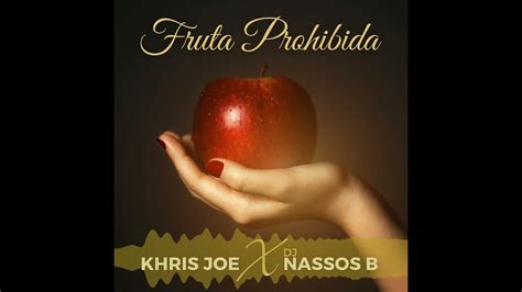 Fruta Prohibida Khris Joe X Dj Nassos B Bachata 2022 Letra