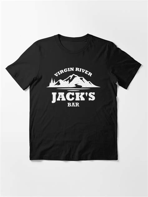Jacks Bar Virgin River T Shirt By Uniqueelsewhere Redbubble