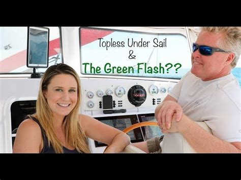 Topless Under Sail The Green Flash Lazy Gecko Sailing VLOG 78
