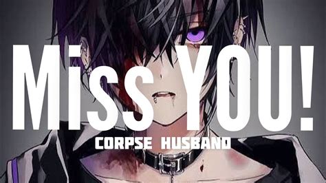 Miss You Corpse Corpse Husband Traducción Al Español Youtube