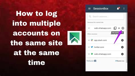 Sessionbox Multi Login To Any Website Session Box Chrome Extension