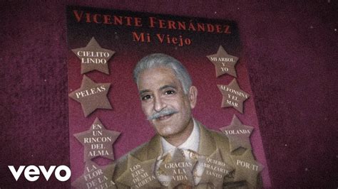 Vicente Fernández Mi Viejo Letra Lyrics Youtube