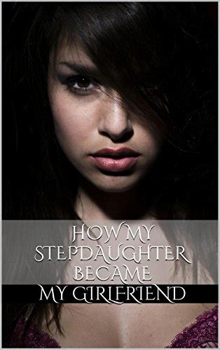 How My Stepdaughter Became My Girlfriend Ebook Arnold