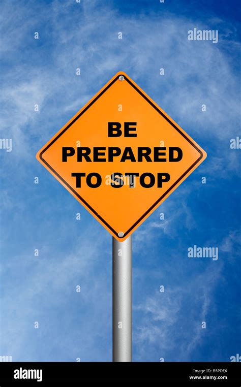 Be Prepared To Stop Sign Stock Photo Alamy