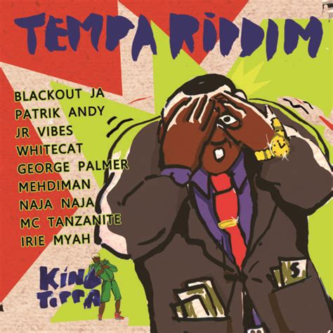 Stream King Toppa Listen To VA King Toppa Presents The Tempa Riddim