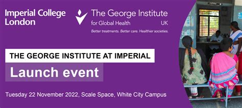 Launch Of The George Institute For Global Health At Imperial College