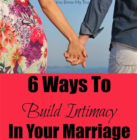 6 ways to build intimacy in marriage intimacy in marriage intimacy marriage