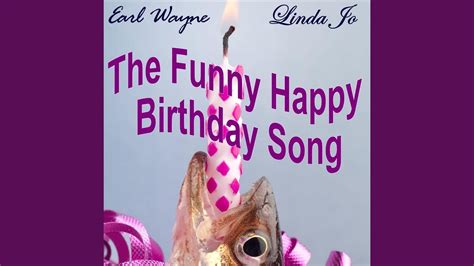 The Funny Happy Birthday Song Youtube
