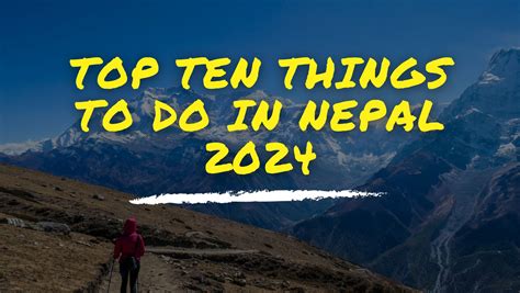 Top 10 Things To Do In Nepal In 2024
