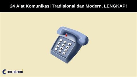 24 Alat Komunikasi Tradisional Dan Modern Lengkap