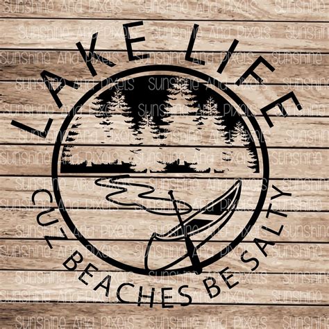 Lake Life Cuz Beaches Be Salty Instant Download Digital Design Png