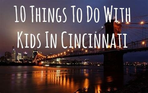 Things To Do In Cincinnati With Kids Things To Do Kids Things To Do