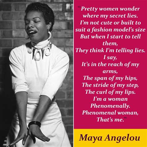 Who Is Maya Angelou Phenomenal Woman Maya Angelou Body Image Positive