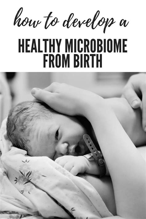 Develop A Healthy Human Microbiome From Birth Baby Care Essentials