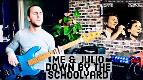 Simon And Garfunkel Me And Julio Down By The Schoolyard Bass Cover