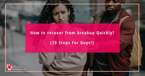 How To Recover From Breakup Quickly 20 Steps For Guys
