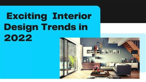 Ppt Exciting Interior Design Trends In 2022 Powerpoint Presentation