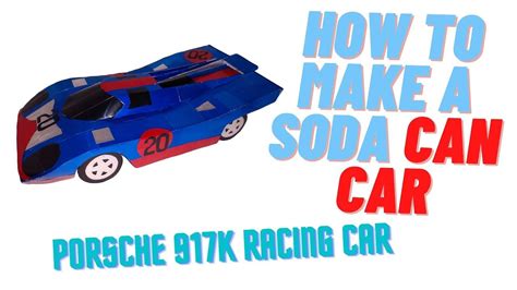 🆕how To Make A Soda Can Car Porsche 917k Porsche Soda Can Soda