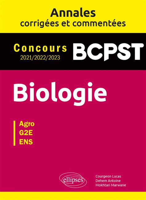 Biologie Bcpst Annales Corrigées Et Commentées Concours 2021 2022 2023