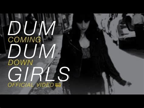 Check spelling or type a new query. Dum Dum Girls - Coming Down (Version 2) (2015) | IMVDb