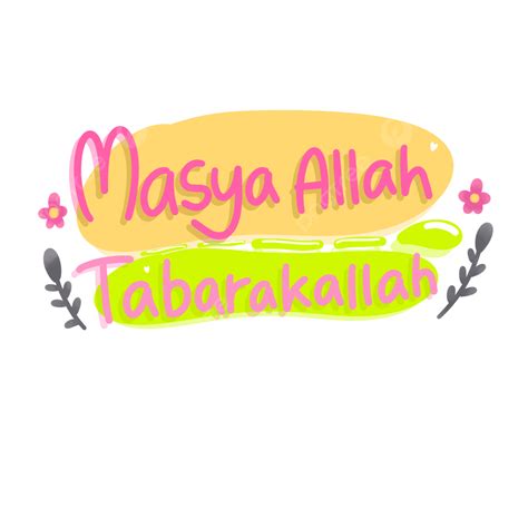 Say Masyaallah Tabarakallah With Green Leaf Masha Allah Calligraphy