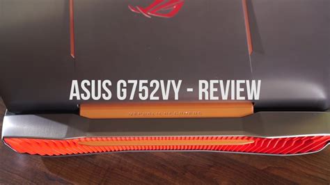 Asus Rog G752vy Gaming Laptop Review Youtube