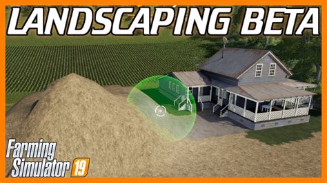 Landscaping Beta Farming Simulator 19 Farming Simulator 19 Mods