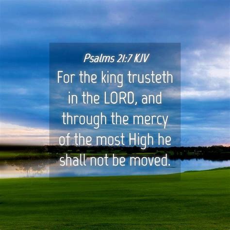 Psalms 217 Kjv For The King Trusteth In The Lord And Through