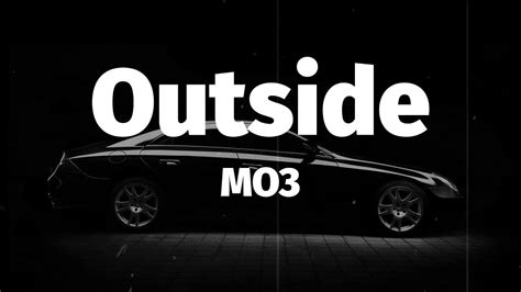 MO3 Outside Better Days Lyrics YouTube