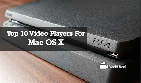 Top 10 Video Players For Mac Os X Reelnreel Video Marketing