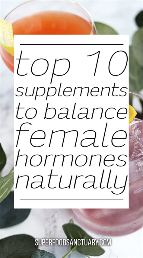 Top 10 Natural And Herbal Supplements To Balance Female Hormones