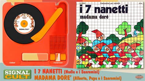 Signal Cult 01 I 7 Nanetti 02 Madama Dore’ Nadia Alberto Pupa E I Sanremini Youtube