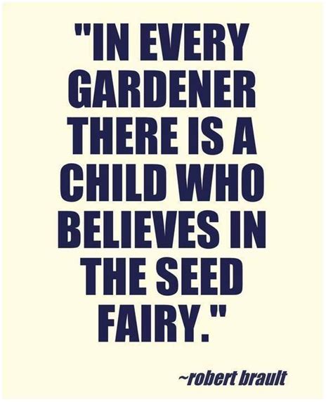 Gardening Thought For The Day In Every Gardener Is A