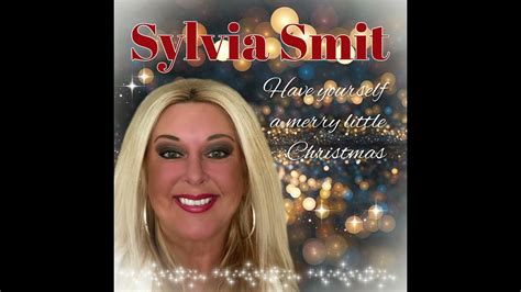 Have Yourself A Merry Little Christmas Sylvia Smit Youtube