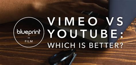 Vimeo Vs Youtube Which Is Better For Your Business