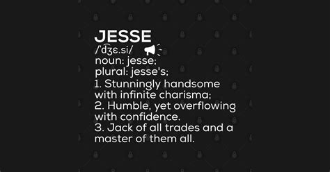 Jesse Name Definition Jesse Meaning Jesse Name Meaning Jesse Posters And Art Prints Teepublic