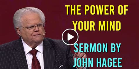 John Hagee Watch Sermon The Power Of Your Mind