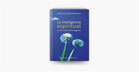 ‎la Inteligencia Espiritual O El Sentido De Lo Sagrado On Apple Books