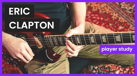 Eric Clapton Guitar Course Introduction How To Play Like Eric Clapton Youtube