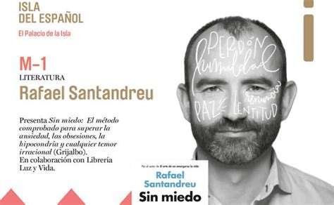 El Psic Logo Y Escritor Rafael Santandreu Presenta Su Libro Sin Miedo En Burgos Burgosconecta